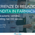 Esperienze di Relazione e Vendita in Farmacia